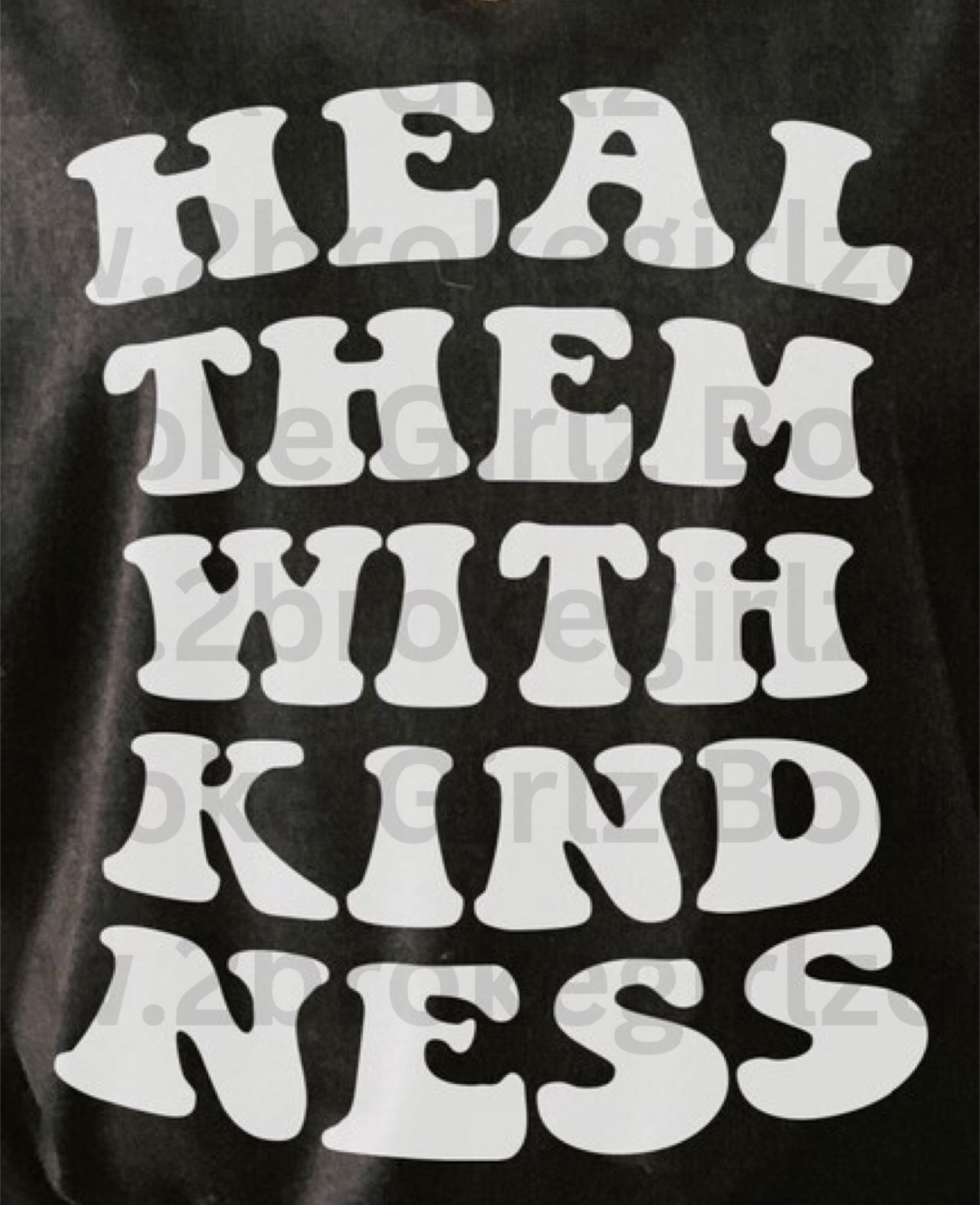 Heal Them With Kindness