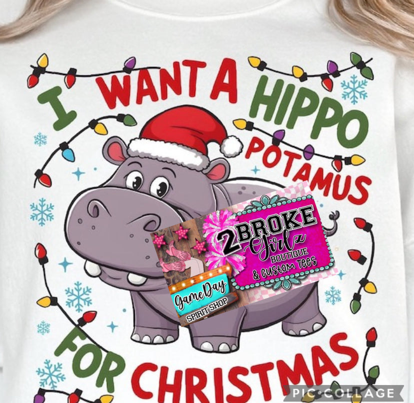 I Want a Hippopotamus - Tee or Crewneck