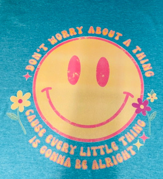 Don’t Worry Tee