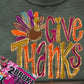 Give Thanks Tee Or Sweatshirt