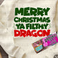 Merry Christmas Filthy Dragon Tee or Crewneck