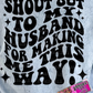 Shoutout To My Husband Comfort Colors Acid Wash Tee