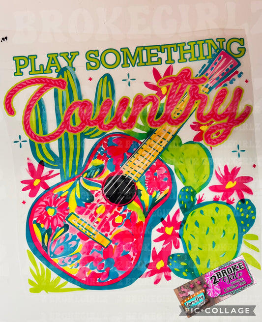 DTF Play Something Country Print