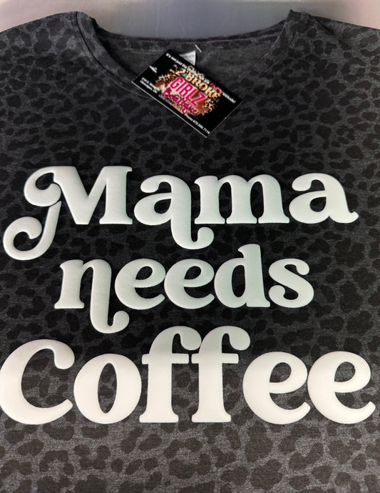 Mama Needs Coffee Puff Leopard Tee