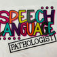 Speech Language Pathologist Tee