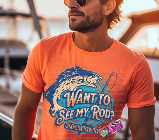 Want To See My Rod Graphic Tee