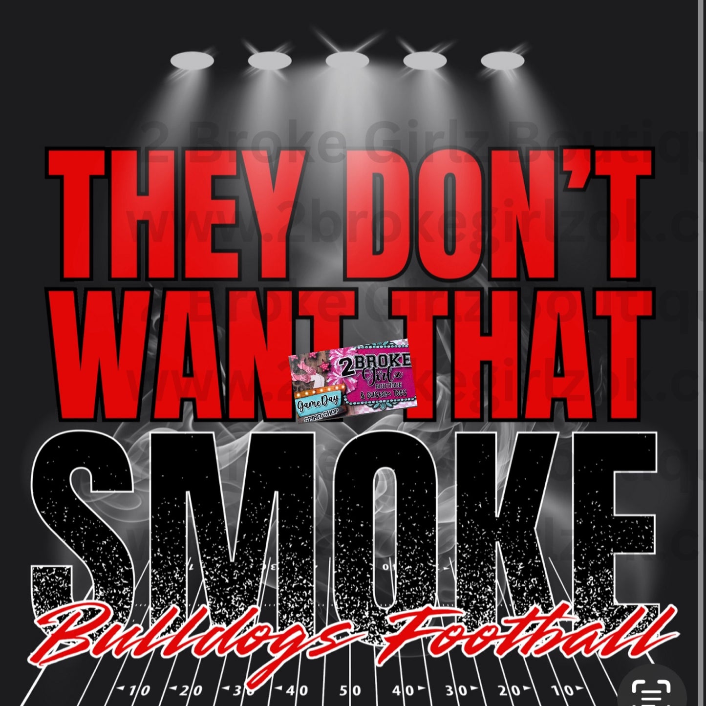 They Don’t Want That Smoke Bulldogs Football Tee