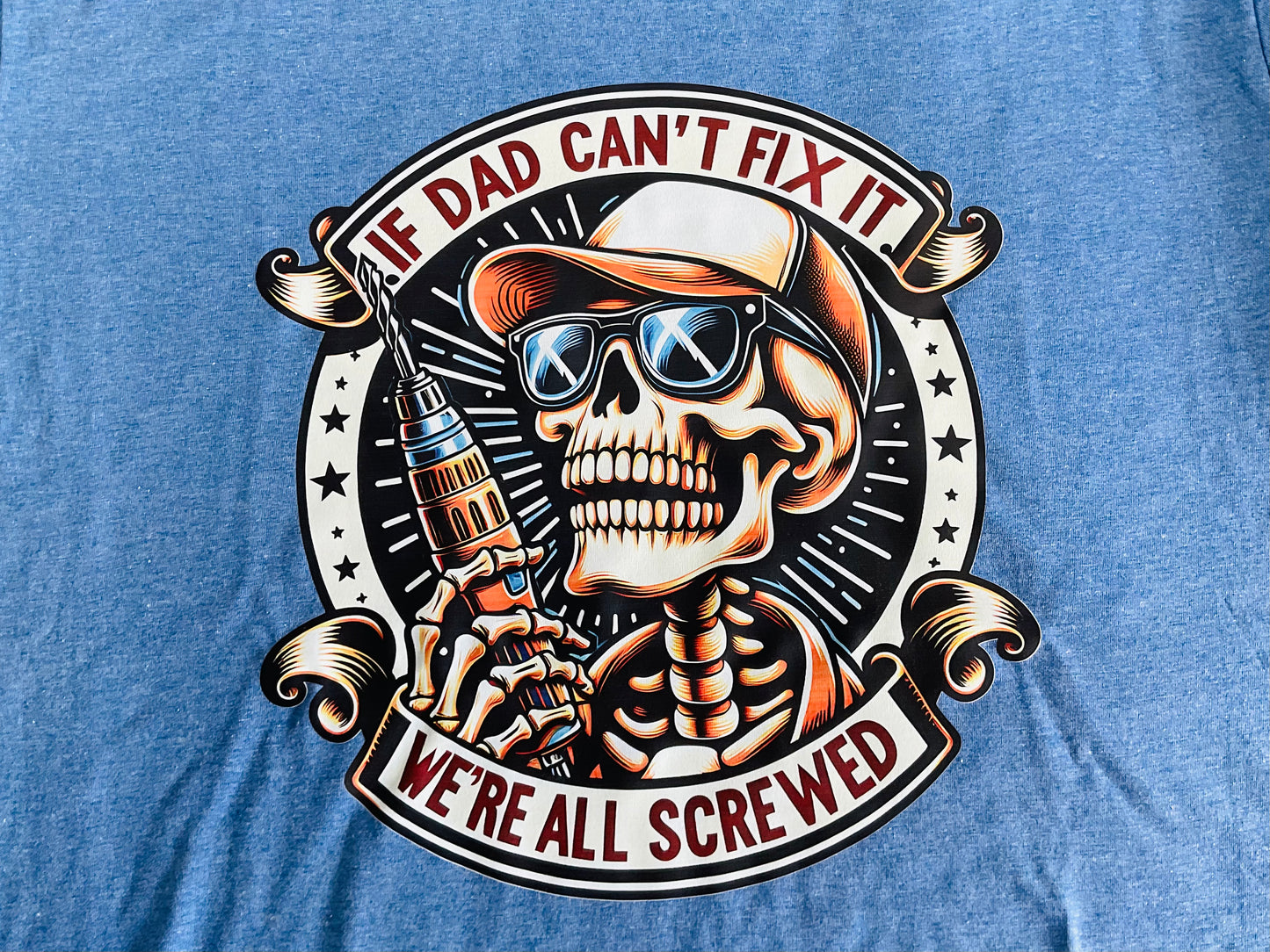 If Dad Can’t Fix It Tee