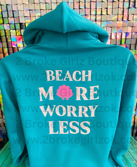 Beach More Worry Less Hoodie