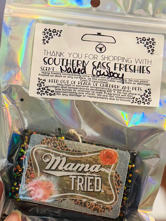 Mama Tried Freshie