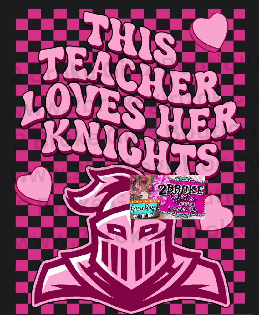 This Teacher Loves Her Knights - Tee or Crewneck