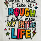 Rough Life Tee
