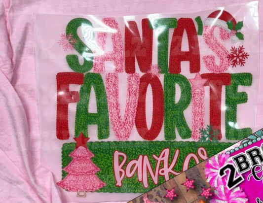 Santa’s Favorite Banker Sweatshirt (Leave color of sweatshirt in the notes at checkout)