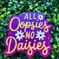 All Oopsies Freshie