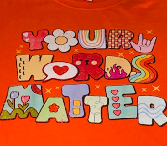 Your Words Matter Graphic Tee