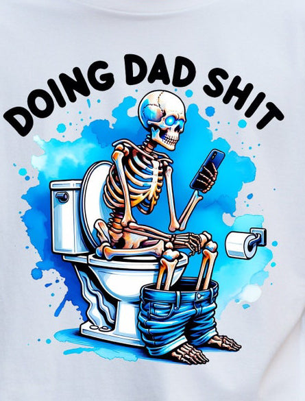 Doing Dad S**t Tee